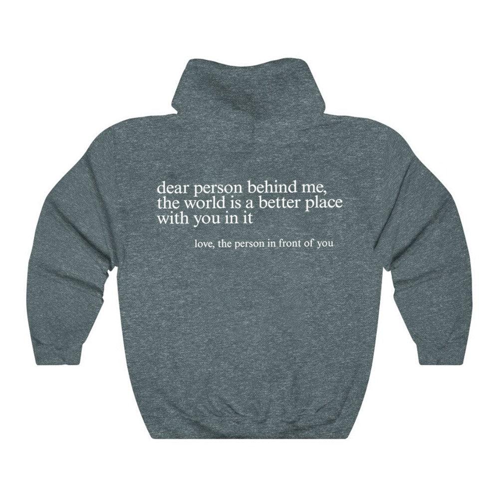 "Dear Person behind Me" Hoodie - ItemBear.com